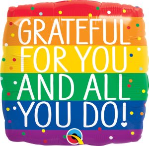 18" Square Grateful For You and All You Do Balloon