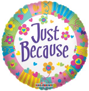 18" Just Because Balloon
